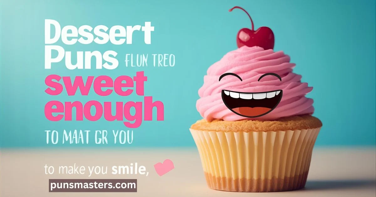 Dessert Puns